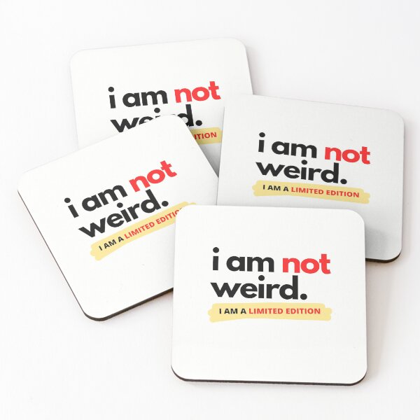 Item preview, I am not weird I am a limited edition designed and sold by Funtastic-GOODS.