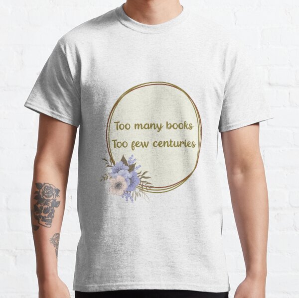 Nevernight Quote Mr Kindly Shadow Cat Too Many Books Too Few Centuries Classic T-Shirt
