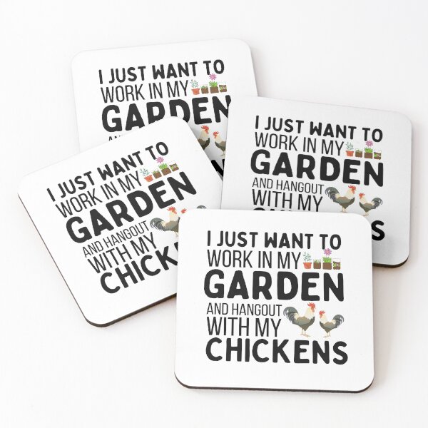 Item preview, I Just Want To Work In My Garden And Hangout With My Chickens designed and sold by Joy Poddar.