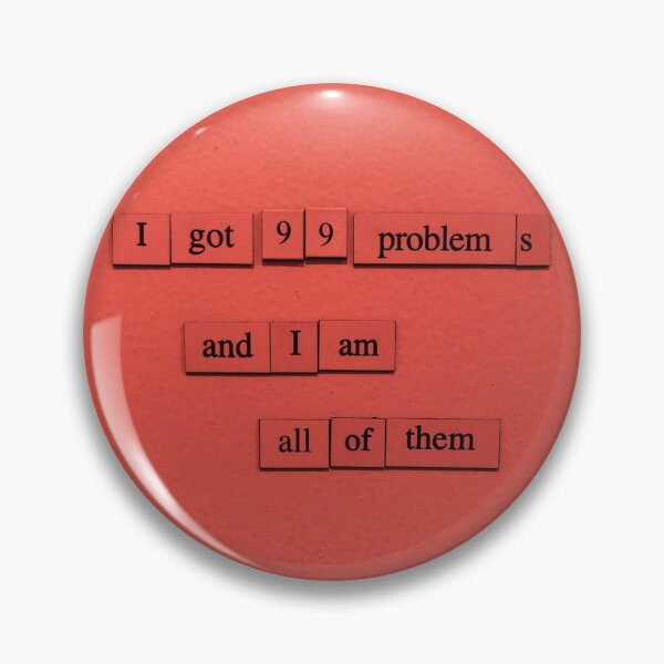 Item preview, 99 Problems (And I Am All Of Them) designed and sold by depfridgepoems.