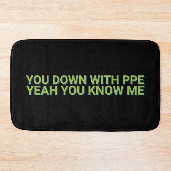 Item preview, You Down With PPE Yeah You know Me Music designed and sold by Sour Soul.