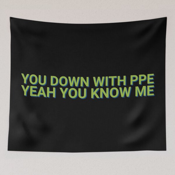 Item preview, You Down With PPE Yeah You know Me Music designed and sold by Sour Soul.