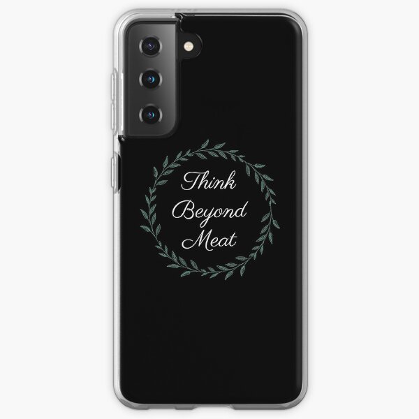 Think Beyond Meat, Meatless Samsung Galaxy Soft Case