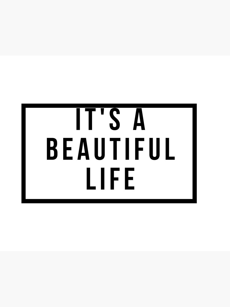"It's A Beautiful Life" Poster for Sale by jpremiumdesigns Redbubble