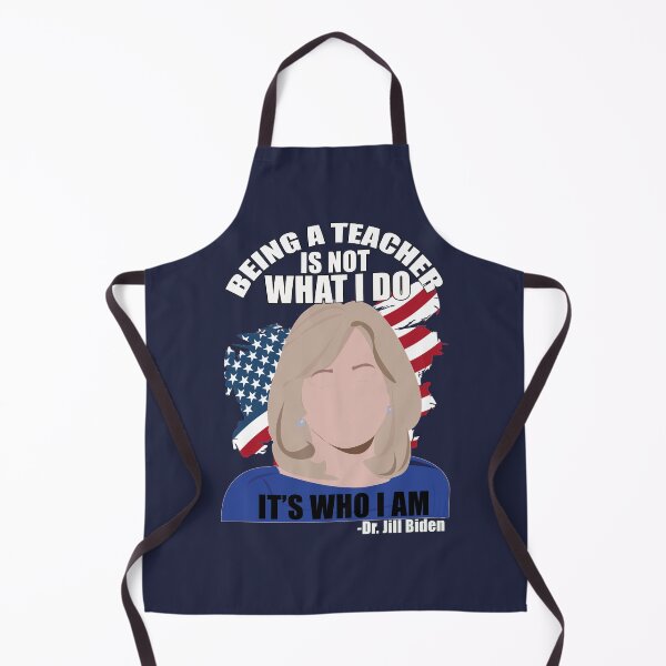 Item preview, Being  A Teacher is Not What I do, It's Who I Am- Dr. Jill Biden designed and sold by EvaWolf.