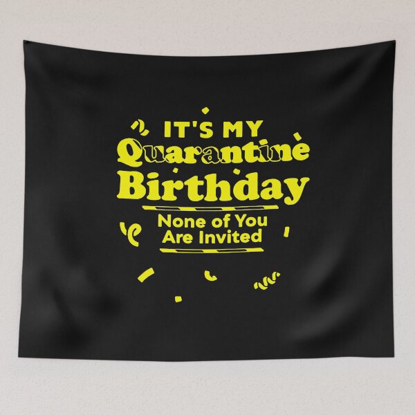 Item preview, Its My Quarantine Birthday No Ones Invited Funny Graphic Tee T-Shirt for Men designed and sold by Trendy Shirt.