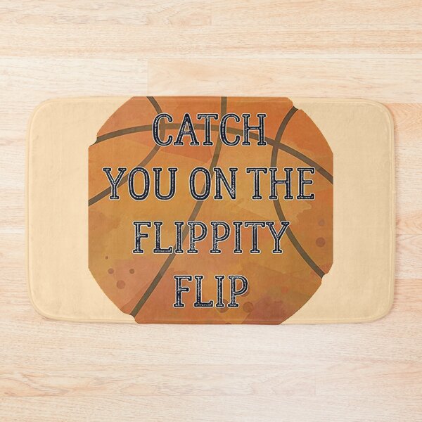 Item preview, Catch You On The Flippity Flip designed and sold by FanStickers-.