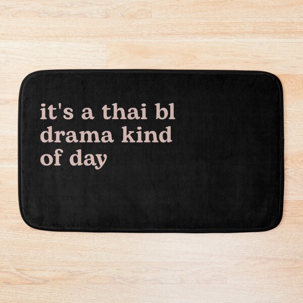 Item preview, It's a Thai BL Drama Kind of Day designed and sold by Shujii.