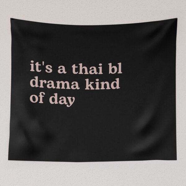 Item preview, It's a Thai BL Drama Kind of Day designed and sold by Shujii.