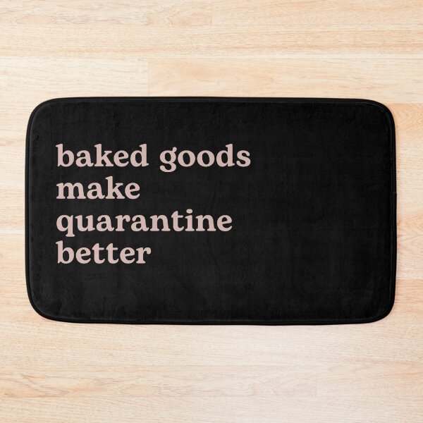Item preview, Baked Goods Make Quarantine Better designed and sold by Shujii.