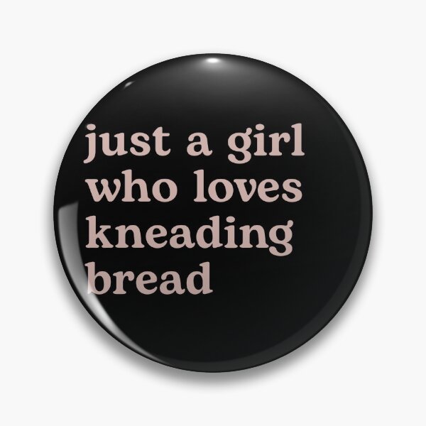 Item preview, Just a Girl who Loves Kneading Bread designed and sold by Shujii.