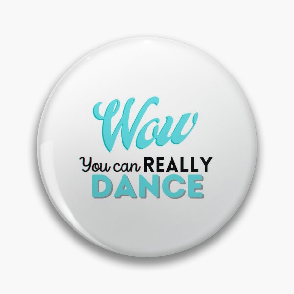 Item preview, Wow you can really dance designed and sold by ImperialBaron.