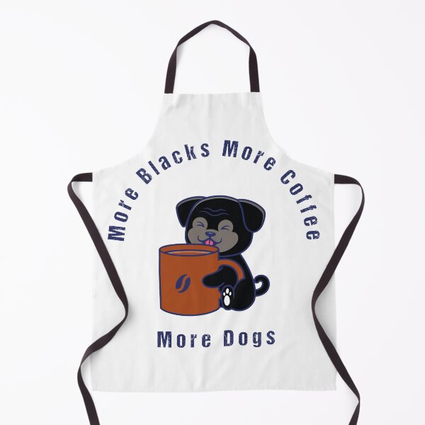 Item preview, More Blacks More Coffee More Dogs designed and sold by YAITPSTORE.