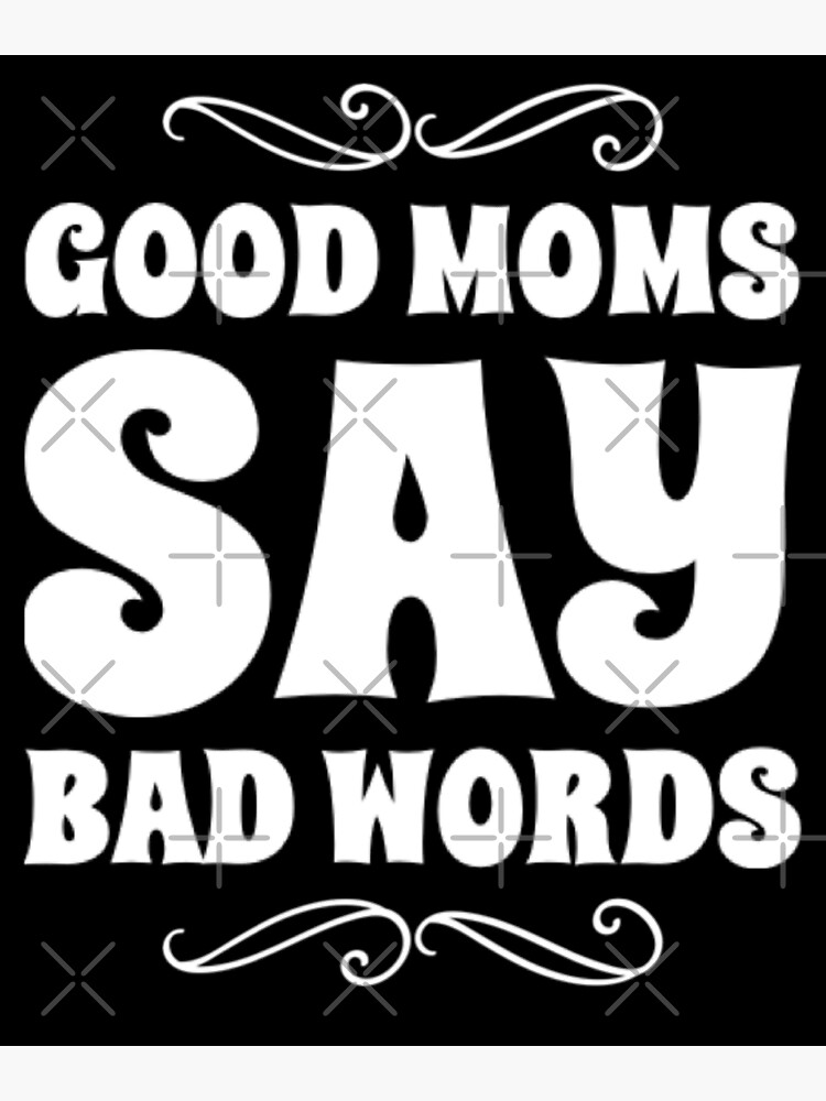 Good Moms Say Bad Words Full-Length Apron With Pocket