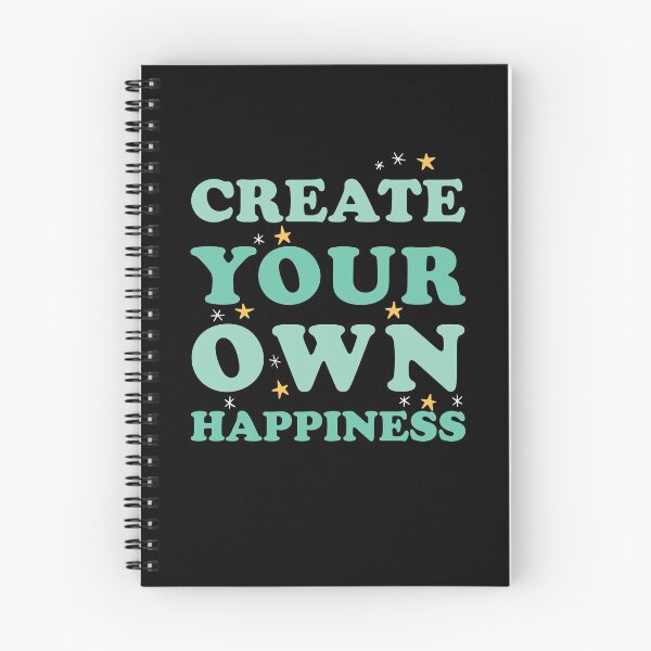 Item preview, Create Your Own Happiness - Happy, Cool and Joyful Text Design designed and sold by Scratches Tees.