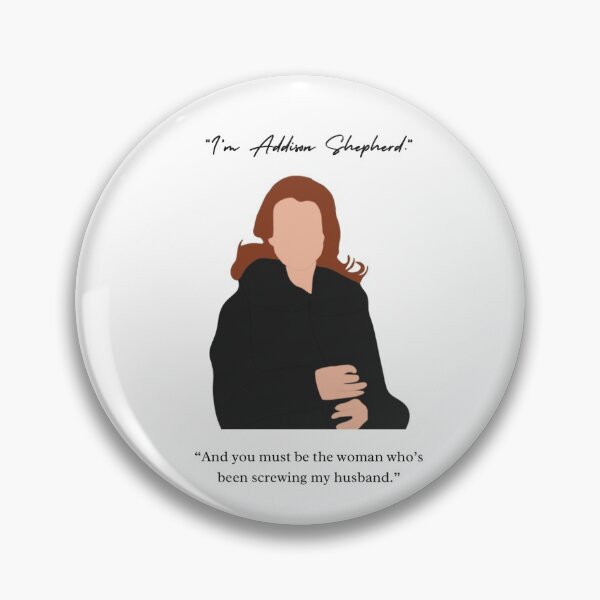 Item preview, "You must be the woman who's been screwing my husband." | Addison Montgomery  designed and sold by samantha167.