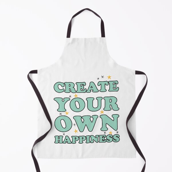 Item preview, Create Your Own Happiness - Happy, Cool and Joyful Text Design designed and sold by Scratches Tees.