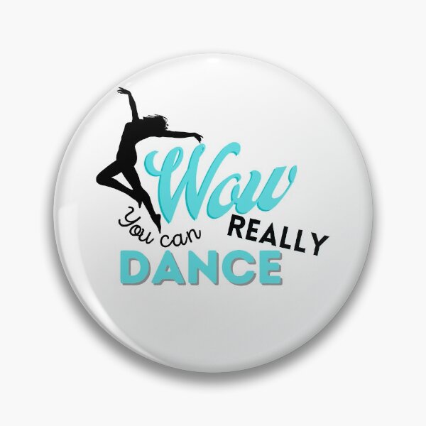 Item preview, Wow you can really dance designed and sold by ImperialBaron.