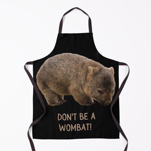 Item preview, Don't be a wombat. Photograph of an Australian wombat, dark background, light coloured text. designed and sold by JellyBeenzz.