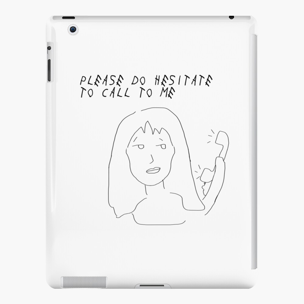 please-hesitate-to-call-me-meme-ipad-case-skin-for-sale-by-ai-light