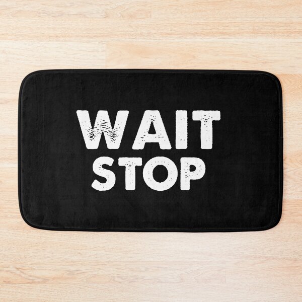 Item preview, Wait Stop - Kids Graphic Tee Women T-shirt Tumblr Clothing Hipster Shirts Screen Print Funny T Shirts for Teens Teenager Gift for her designed and sold by Noui Barka.