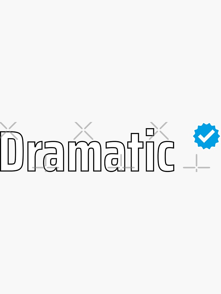 Verified Dramatic by a-golden-spiral