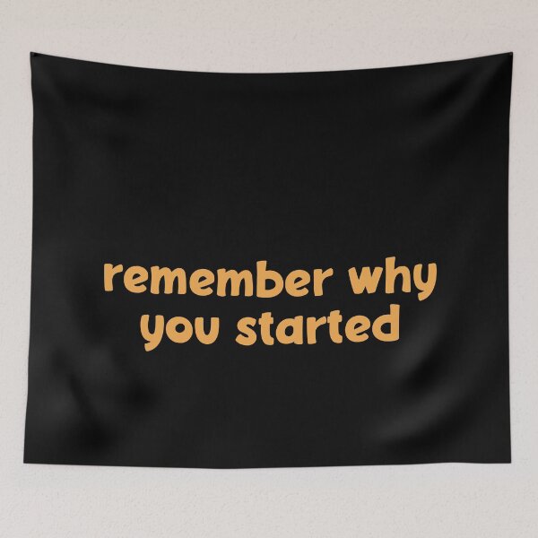 Item preview, Remember Why You Started - Orange designed and sold by NECHSTORE.
