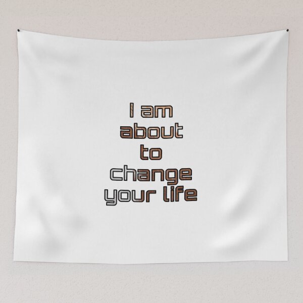 Item preview, I am About to Change Your Life A Wordman Design designed and sold by Oak Mountain.