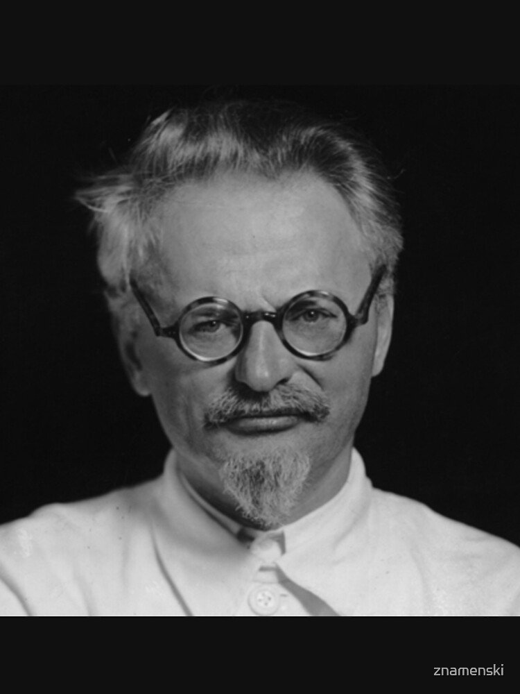 Lev Davidovich Bronstein, better known as Leon Trotsky, Revolutionary by znamenski