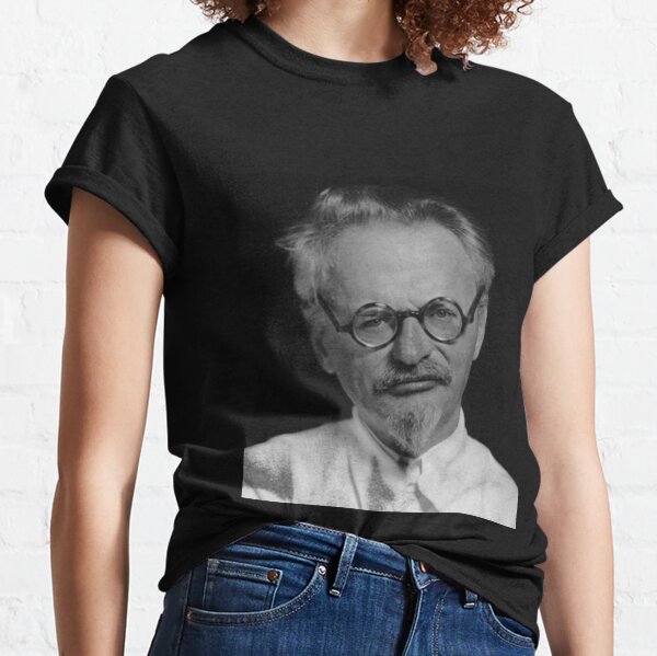 Lev Davidovich Bronstein, better known as Leon Trotsky, Revolutionary Classic T-Shirt