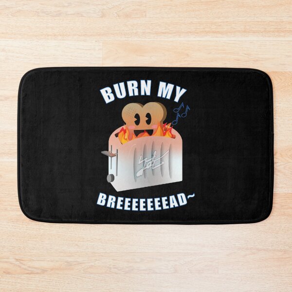 Item preview, Burn My Breeeeeeead~  designed and sold by Tyreseius_Designs.