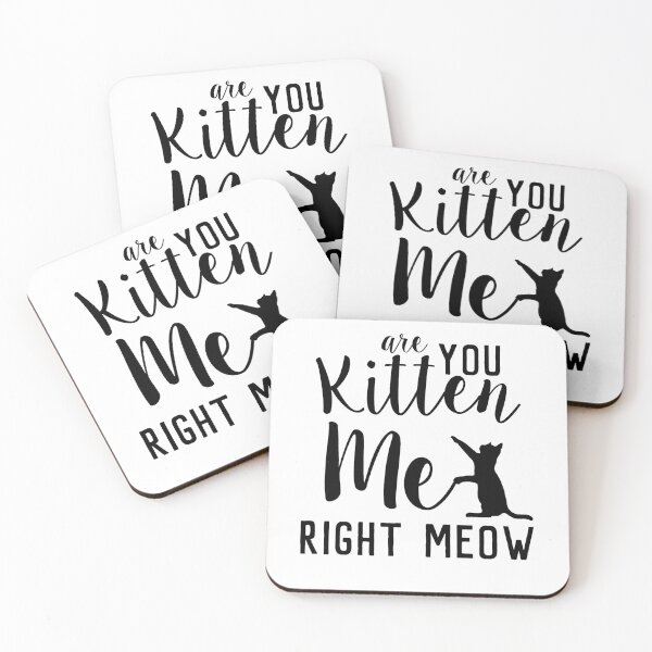 Item preview, Are you kitten me right meow designed and sold by TINASTORESHOPE.