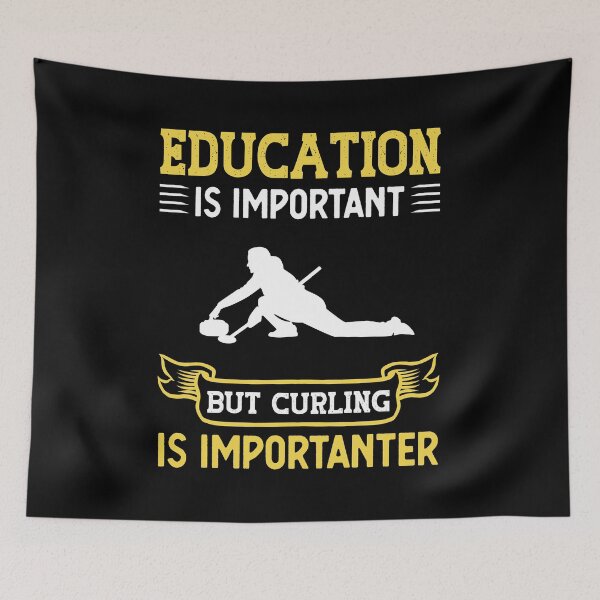 Item preview, Education Is Important Curling Is Importanter Funny Gift designed and sold by TeeDesignsStore.