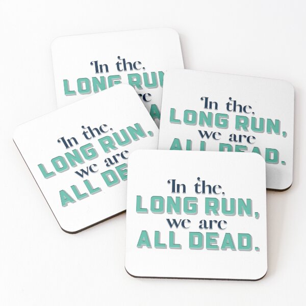 Item preview, In the long run, we are all dead (Mint Green) designed and sold by squishyrainbow.