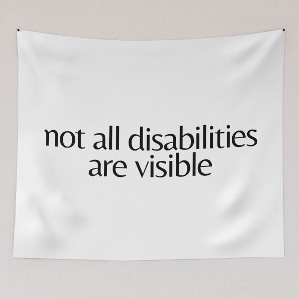 Item preview, not all disabilities are visible designed and sold by LeighAnne64.