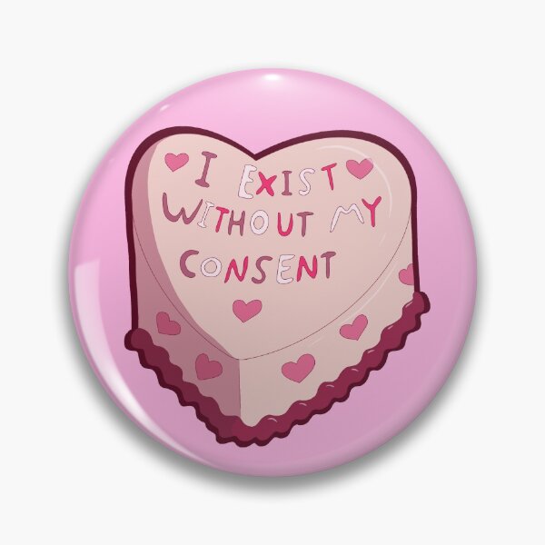 Item preview, I exist without my consent cake designed and sold by annoyingarts.