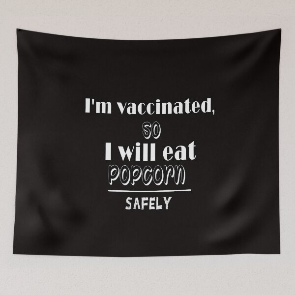 Item preview, I'm vaccinated, so I will eat popcorn safely designed and sold by Bouchfashions.