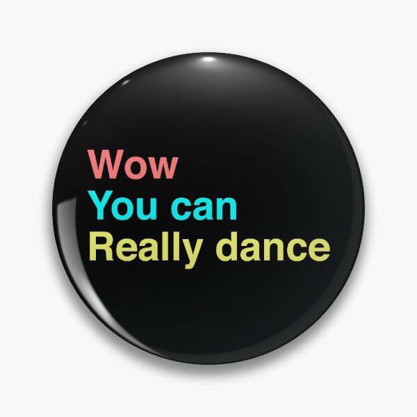 Item preview, Wow, You Can Really Dance – Vintage Dancing Compliment Text designed and sold by The Green Corner.