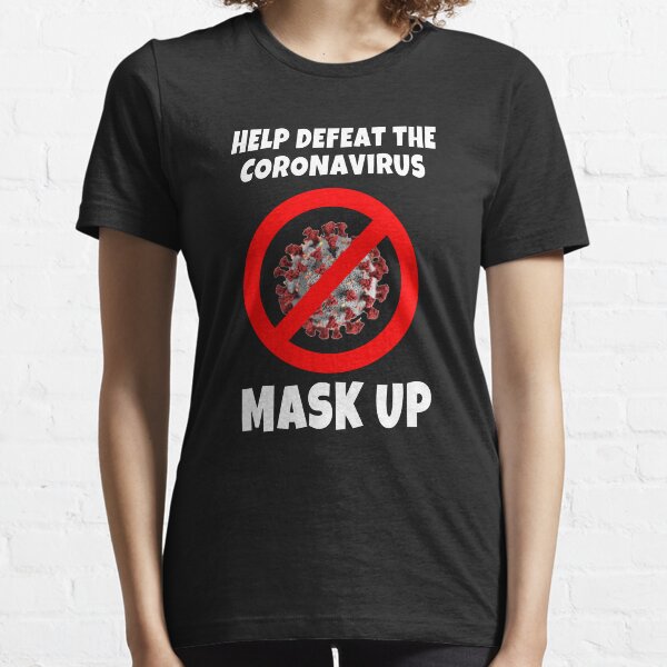Defeat the Coronavirus Message Essential T-Shirt