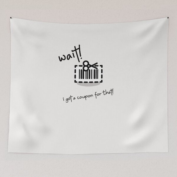 Item preview, Wait! I Got A Coupon For That! designed and sold by ApparelByGriph.