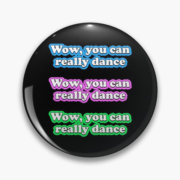 Item preview, Wow, You Can Really Dance – Groovy Dancing Compliment Text designed and sold by The Green Corner.
