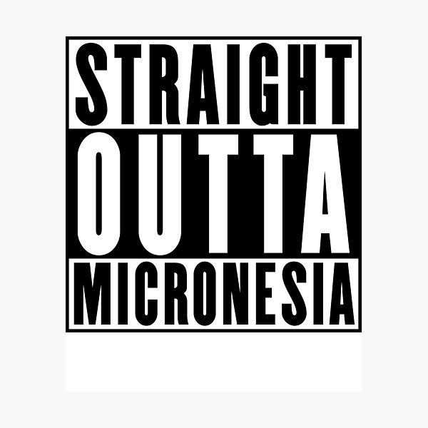 Item preview, Straight Outta Micronesia designed and sold by RandomStuffShop.