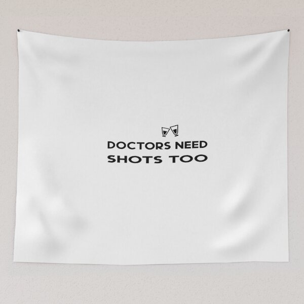 Item preview,  Doctors need shots too designed and sold by yoyodsing15.