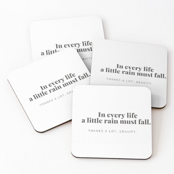 Item preview, In every life a little rain must fall. Thanks a lot, Gravity. designed and sold by magicbyrc.