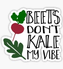 Beets Don't Kale My Vibe Sticker
