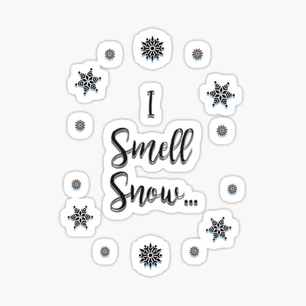 I Smell Snow... Sticker