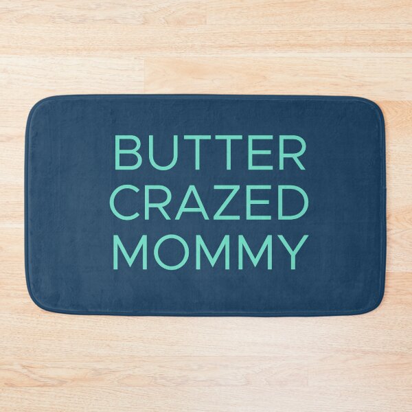 Item preview, Butter Crazed Mommy designed and sold by Shujii.