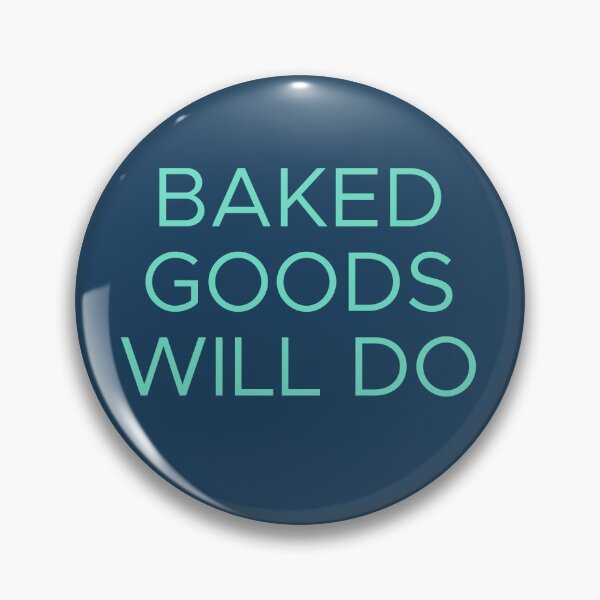 Item preview, Baked Goods Will Do designed and sold by Shujii.