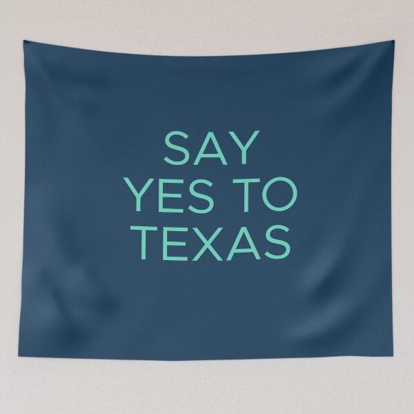 Item preview, Say Yes to Texas designed and sold by Shujii.