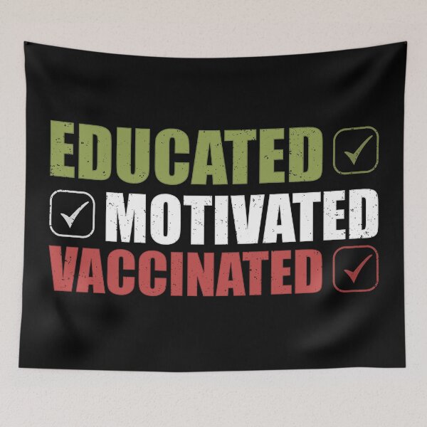 Item preview, Educated Motivated Vaccinated designed and sold by Giacob.